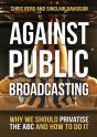 Against Public Broadcasting - Preview