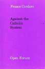 Against The Catholic System - Preview