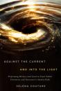 Against The Current And Into The Light - Preview