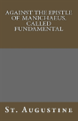 Against The Epistle Of Manichaeus, Called Fundamental - Preview