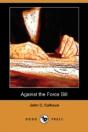 Against The Force Bill (Dodo Press) - Preview