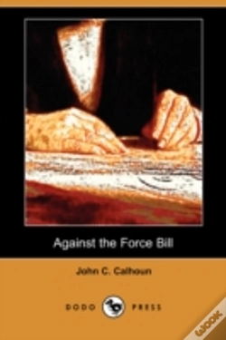 Capa do artigo Against The Force Bill (Dodo Press)