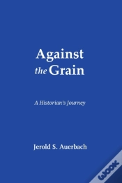 Capa do artigo Against The Grain: A Historian