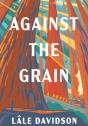 Against The Grain - Preview