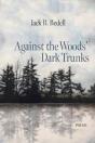 Against The Woods' Dark Trunks - Preview