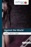 Against The World
