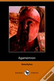 Capa do artigo Agamemnon Of Aeschylus, Translated Into English Rhyming Verse With Explanatory Notes