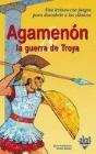 Agamenón Y La Guerra De Troya - Preview