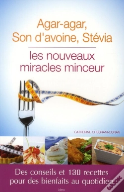 Capa do artigo Agar Agar, Son D'Avoine, Stevia, Les Nouveaux Miracles Minceur
