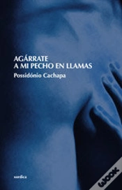 Capa do artigo Agárrate A Mi Pecho En Llamas