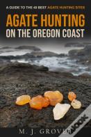 Agate Hunting On The Oregon Coast