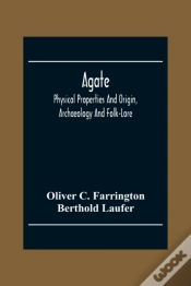 Capa do artigo Agate; Physical Properties And Origin, Archaeology And Folk-Lore