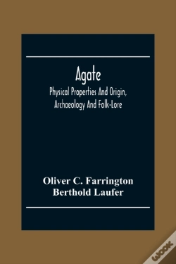Capa do artigo Agate; Physical Properties And Origin, Archaeology And Folk-Lore
