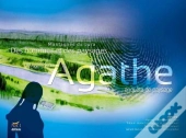 Agathe ; Des Hommes Et Des Paysages T.5