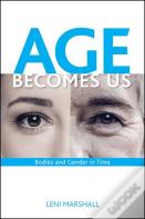 Age Becomes Us