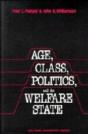 Age, Class, Politics, And The Welfare State - Preview