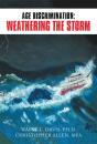 Age Discrimination: Weathering The Storm - Preview