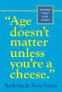 "Age Doesn'T Matter Unless You'Re A Cheese" - Preview