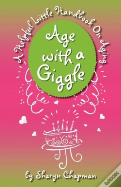Capa do artigo Age With A Giggle, A Helpful Little Handbook On Aging