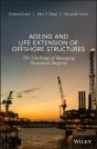Ageing And Life Extension Of Offshore Structures - Preview
