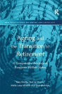 Ageing And The Transition To Retirement - Preview