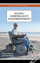 Ageing, Corporeality And Embodiment