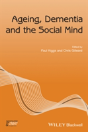 Ageing, Dementia And The Social Mind - Preview