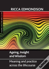 Ageing, Insight And Wisdom