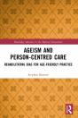 Ageism And Person-Centred Care - Preview