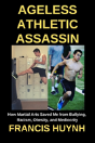 Ageless Athletic Assassin - Preview