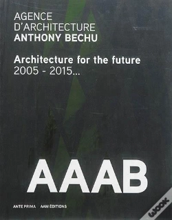 Capa do artigo Agence D'Architecture Anthony Bechu ; Architecture For The Future