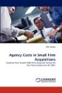 Agency Costs In Small Firm Acquisitions - Preview