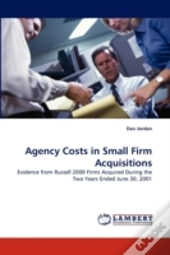 Agency Costs In Small Firm Acquisitions