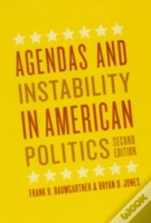 Agendas And Instability In American Politics, Second Edition