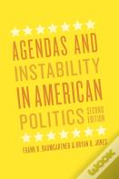 Agendas And Instability In American Politics, Second Edition