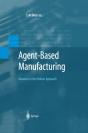 Agent-Based Manufacturing - Preview