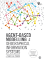 Agent-Based Modelling And Geographical Information Systems - Preview