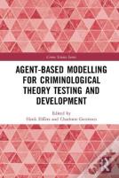 Agent-Based Modelling For Criminological Theory Testing And Development
