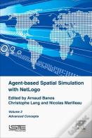 Agent-Based Spatial Simulation With Netlogo, Volume 2
