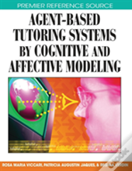 Agent-Based Tutoring Systems By Cognitive And Affective Modeling