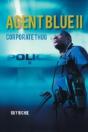 Agent Blue Ii: Corporate Thug - Preview