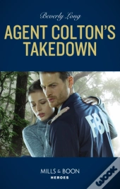 Agent Colton'S Takedown