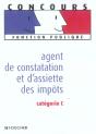 Agent De Constatation Et D'Assiette Des Impots : Categorie C - Preview