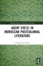 Agent Eve(S) In Moroccan Postcolonial Literature - Preview