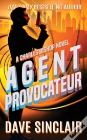 Agent Provocateur: A Charles Bishop Nove