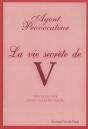 Agent Provocateur : La Vie Secrète De V - Preview