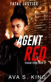 Agent Red-Fatal Justice Teagan Sone Book