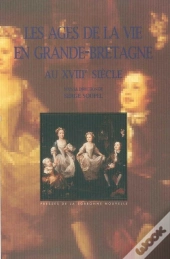 Ages De La Vie En Grande-Bretagne Au 18e Siècles (Les)