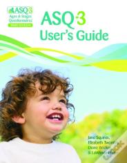 Ages & Stages Questionnairesâ® (Asqâ®-3): User'S Guide (English)