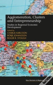 Capa do artigo Agglomeration, Clusters And Entrepreneurship - Studies In Regional Economic Development
